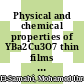 Physical and chemical properties of YBa2Cu3O7 thin films [E-Book] /