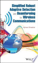 Simplified robust adaptive detection and beamforming for wireless communications [E-Book] /