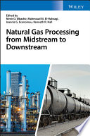 Natural gas processing from midstream to downstream [E-Book] /