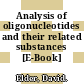 Analysis of oligonucleotides and their related substances [E-Book] /