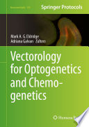 Vectorology for Optogenetics and Chemogenetics [E-Book] /