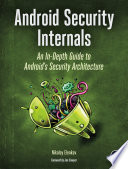 Android security internals : an in-depth guide to android's security architecture [E-Book] /