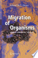Migration of Organisms [E-Book] : Climate Geography Ecology /