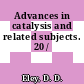 Advances in catalysis and related subjects. 20 /