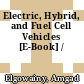 Electric, Hybrid, and Fuel Cell Vehicles [E-Book] /