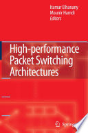 High-performance Packet Switching Architectures [E-Book] /