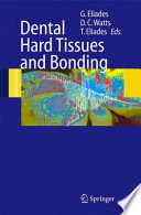 Dental Hard Tissues and Bonding [E-Book] : Interfacial Phenomena and Related Properties /