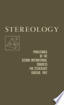 Stereology [E-Book] : Proceedings of the Second International Congress for STEREOLOGY, Chicago—April 8–13, 1967 /