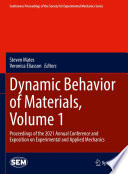 Dynamic Behavior of Materials, Volume 1 [E-Book] : Proceedings of the 2021 Annual Conference and Exposition on Experimental and Applied Mechanics /
