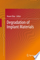 Degradation of Implant Materials [E-Book] /