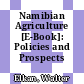Namibian Agriculture [E-Book]: Policies and Prospects /