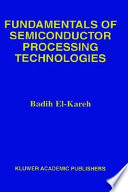 Fundamentals of semiconductor processing technology.