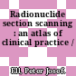 Radionuclide section scanning : an atlas of clinical practice /