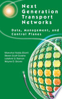 Next Generation Transport Networks [E-Book] : Data, Management, and Control Planes /