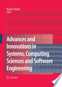 Advances and Innovations in Systems, Computing Sciences and Software Engineering [E-Book] /
