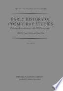 Early History of Cosmic Ray Studies [E-Book] : Personal Reminiscences with Old Photographs /
