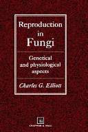 Reproduction in fungi : genetical and physiological aspects /