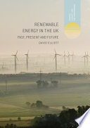Renewable Energy in the UK [E-Book] : Past, Present and Future /