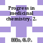 Progress in medicinal chemistry. 2.