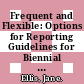 Frequent and Flexible: Options for Reporting Guidelines for Biennial Update Reports [E-Book] /