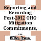 Reporting and Recording Post-2012 GHG Mitigation Commitments, Actions and Support [E-Book] /