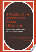 Unification of the Fundamental Particle Interactions [E-Book] /