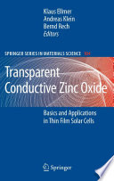 Transparent Conductive Zinc Oxide [E-Book] : Basics and Applications in Thin Film Solar Cells /
