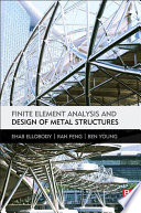 Finite element analysis and design of metal structures [E-Book] /