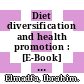 Diet diversification and health promotion : [E-Book] European Academy of Nutritional Sciences (EANS) Conference, Vienna, May 2004. - How can food variety boost greater health benefits? /