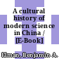 A cultural history of modern science in China / [E-Book]