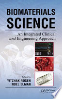 Biomaterials science : an integrated clinical and engineering approach [E-Book] /