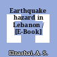 Earthquake hazard in Lebanon / [E-Book]