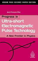 Progress in ultra-short electromagnetic pulse technology : a new frontier in physics /