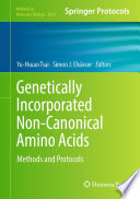 Genetically Incorporated Non-Canonical Amino Acids [E-Book] : Methods and Protocols  /