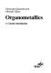 Organometallics : A concise introduction.