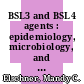 BSL3 and BSL4 agents : epidemiology, microbiology, and practical guidelines [E-Book] /
