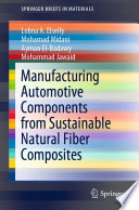 Manufacturing Automotive Components from Sustainable Natural Fiber Composites [E-Book] /