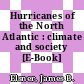 Hurricanes of the North Atlantic : climate and society [E-Book] /