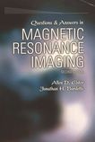 Questions and answers in magnetic resonance imaging /