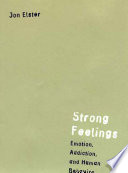 Strong feelings : emotion, addiction and human behavior /