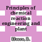 Principles of chemical reaction engineering and plant design.
