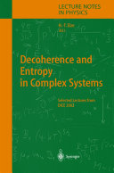 Decoherence and Entropy in Complex Systems [E-Book] : Selected Lectures from DICE 2002 /