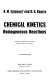 Chemical kinetics : homogeneous reactions /