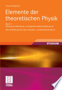Elemente der theoretischen Physik [E-Book] : Band 1: Klassische Mechanik und Spezielle Relativitätstheorie Eine Einführung für das Lehramts- und Bachelorstudium /