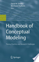 Handbook of Conceptual Modeling [E-Book]: Theory, Practice, and Research Challenges /