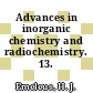 Advances in inorganic chemistry and radiochemistry. 13.