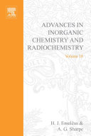 Advances in inorganic chemistry and radiochemistry. 18.