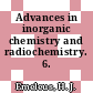 Advances in inorganic chemistry and radiochemistry. 6.