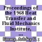 Proceedings of the 1968 Heat Transfer and Fluid Mechanics Institute, held at the University of Washington, Seattle, Washington, June 17, 18, 1968 /