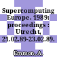 Supercomputing Europe. 1989: proceedings : Utrecht, 21.02.89-23.02.89.